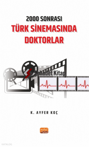 2000 Sonrası Türk Sinemasında Doktorlar
