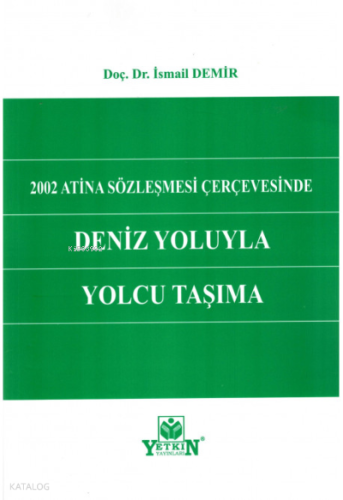 2002 Atina Sözleşmesi Çerçevesinde Deniz Yoluyla Yolcu Taşıma