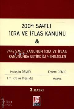 2004 Sayılı İcra ve İflas Kanunu | Hüseyin Demir | Bilge Yayınevi - Hu