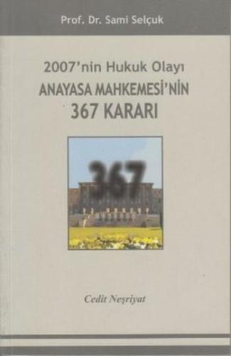 2007'nin Hukuk Olayı Anayasa Mahkemesi'nin 367 Kararı