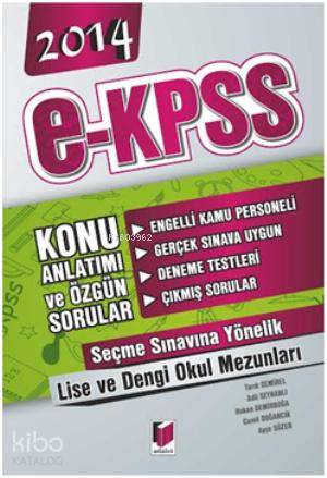 2014 E Kpss Konu Anlatımlı ve Özgün Sorular; Lise ve Dengi Okullar İçin