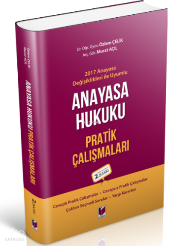 2017 Anayasa Değişiklikleri ile Uyumlu Anayasa Hukuku Pratik Çalışmaları