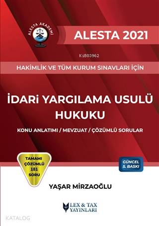 2021 Alesta İdari Yargılama Usulü Hukuku; Konu Anlatımı-Mevzuat-Çözümlü Sorular