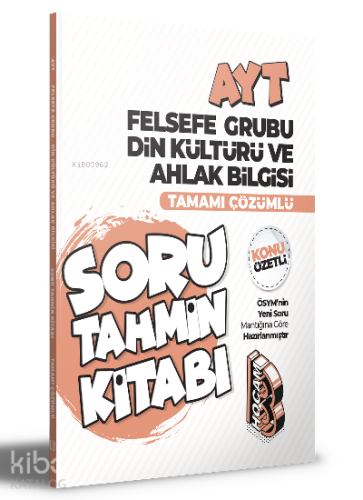 2022 AYT Felsefe Grubu Din Kültürü ve Ahlak Bilgisi Konu Özetli ve Tamamı Çözümlü Soru Tahmin Kitabı