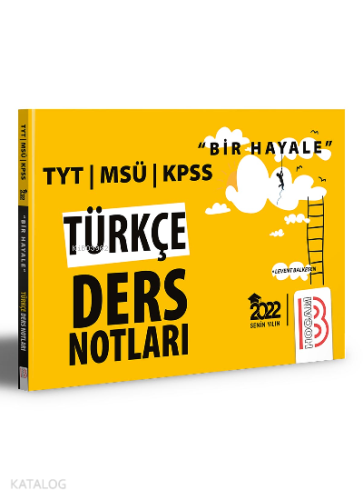 2022 Bir Hayale Serisi TYT - KPSS - MSÜ Türkçe Ders Notları | Levent B