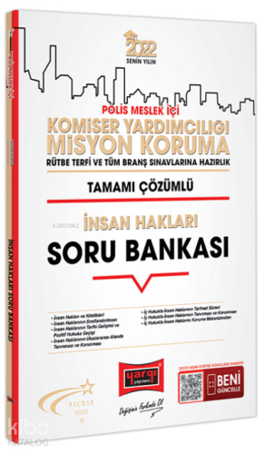 2022 Polis Meslek İçi Komiser Yardımcılığı Misyon Koruma Tamamı Çözümlü İnsan Hakları Soru Bankası