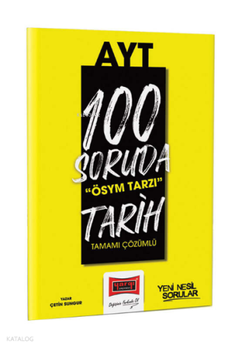 2023 100 Soruda ÖSYM Tarzı AYT Tarih Tamamı Çözümlü Soru Bankası