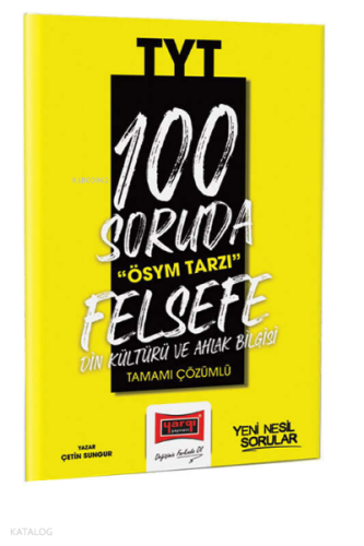 2023 100 Soruda ÖSYM Tarzı TYT Felsefe Din Kültürü ve Ahlak bilgisi Tamamı Çözümlü Soru Bankası