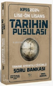 2024 KPSS Lise Ön Lisans Tarihin Pusulası Soru Bankası Çözümlü - İsmai