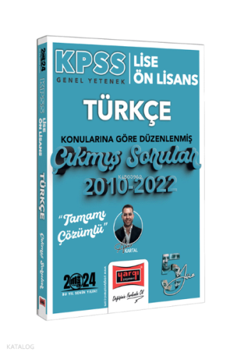 2024 KPSS Lise Ön Lisans Türkçe Konularına Göre Düzenlenmiş 2010-2022 Tamamı Çözümlü Çıkmış Sorular