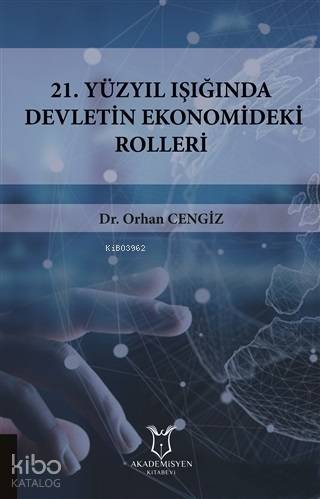 21.Yüzyıl Işığında Devletin Ekonomideki Rolleri