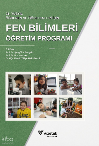 21. Yüzyıl Öğrenen ve Öğretenleri İçin Fen Bilimleri Öğretim Programı 