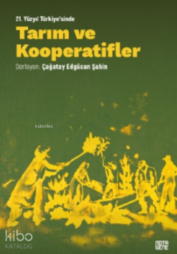 21. Yüzyıl Türkiye'sinde Tarım ve Kooperatifler;Teori, Pratik, Vizyon