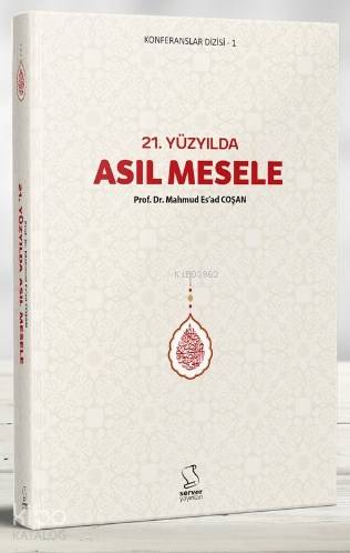 21. Yüzyılda Asıl Mesele