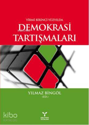 21. Yüzyılda Demokrasi Tartışmaları