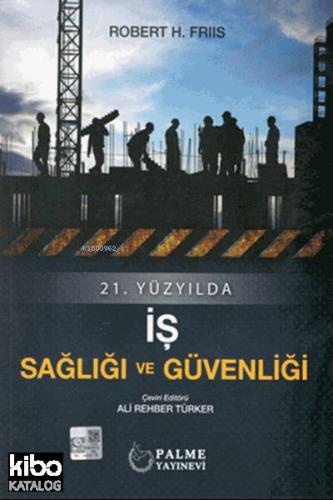 21.Yüzyılda İş Sağlığı ve Güvenliği