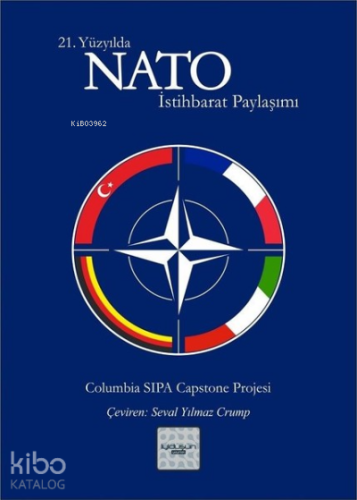 21. Yüzyılda NATO İstihbarat Paylaşımı ;Columbia Üniversitesi Raporu