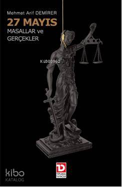 27 Mayıs Masallar ve Gerçekler | Mehmet Arif Demirer | Toplumsal Dönüş