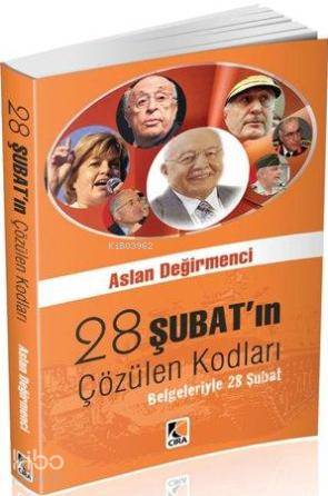 28 Şubat'ın Çözülen Kodları; Belgeleriyle 28 Şubat | Aslan Değirmenci 