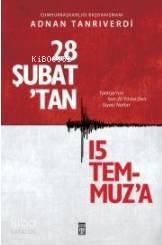 28 Şubat'tan 15 Temmuz'a