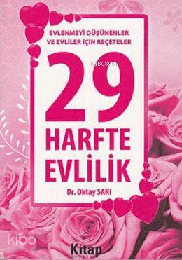 29 Harfte Evlilik; Evlenmeyi Düşünenler ve Evliler İçin Reçeteler | Ok