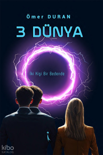 3 Dünya;İki Kişi Bir Bedende