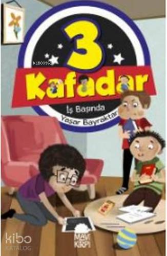 3 Kafadar İş Başında | Yaşar Bayraktar | Mavi Kirpi Yayınları
