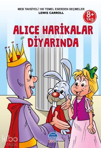 3 Sınıf 100 Temel Eserden Seçmeler; Alice Harikalar Diyarında | Lewis 