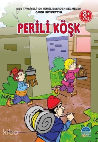 3 Sınıf 100 Temel Eserden Seçmeler; Perili Köşk | Ömer Seyfettin | Mar