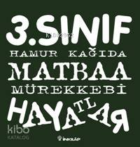 3. Sınıf Hamur Kağıda Matbaa Mürekkebi Hayatlar | Barbaros Şansal | İn