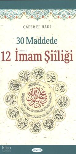 30 Maddede 12 İmam Şiiliği | Cafer El-Hadi | Kevser Yayıncılık