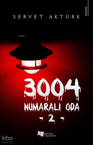 3004 Numaralı Oda -2- | Servet Aktürk | Karina Kitap