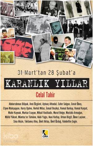 31 Mart'tan 28 Şubat'a - Karanlık Yıllar | Celal Tahir | Çıra Yayınlar