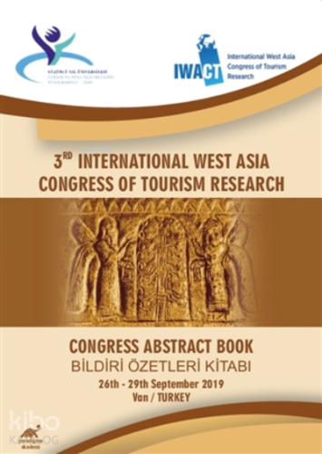 3rd International West Asia Congress Of Tourism Research ;Congress Abstract Book - Bildiri Özetleri Kitabı 26th-29th September 2019 Van/Turkey