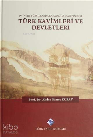 4 - 17. Yüzyıllarda Karadeniz Kuzeyindeki Türk Kavimleri ve Devletleri
