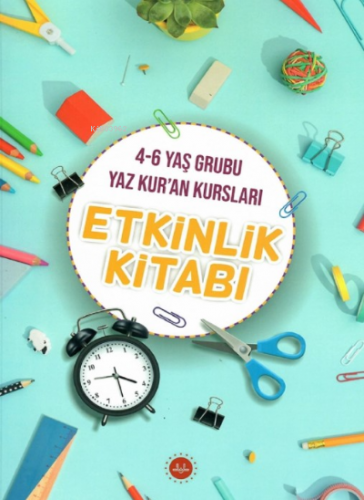 4-6 Yaş Grubu Yaz Kur'an Kursları Etkinlik Kitabı | Kolektif | Diyanet