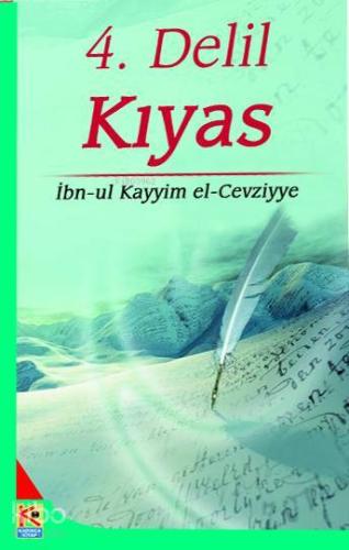 4. Delil Kıyas | İbnü´l Kayyim El-Cevziyye | Karınca & Polen Yayınları