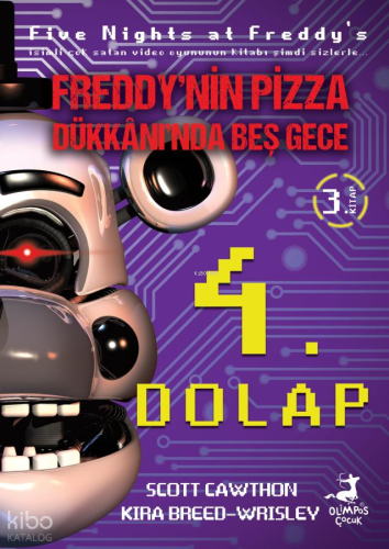 4. Dolap;Freddy'nin Pizza Dükkanı'ında Beş Gece Serisi 3. Kitap | Scot