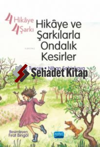 4 Hikâye 4 Şarkı - ;Hikâye ve Şarkılarla Ondalık Kesirler | Deniz Tunç