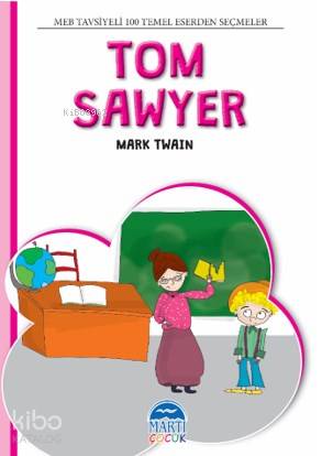 4. Sınıf 100 Temel Eserden Seçmeler Set 2; Tom Sawyer | Mark Twain | M