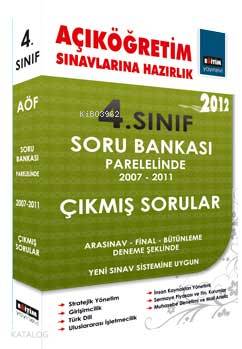 4. Sınıf Açıköğretim Sınavlarına Hazırlık - İşletme Bölümü; Soru Bankası 2007-2011 Çıkmış Sorular