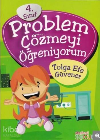 4. Sınıf Problem Çözmeyi Öğreniyorum | Tolga Efe Güvener | Akademi Çoc