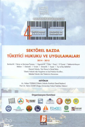 4. Tüketici Hukuku Kongresi Sektörel Bazda Tüketici Hukuku ve Uygulamaları