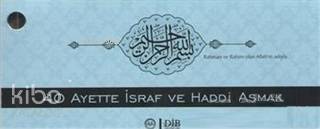 40 Ayette İsraf ve Haddi Aşmak