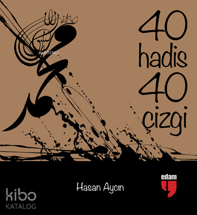 40 Hadis 40 Çizgi (Küçük Boy)