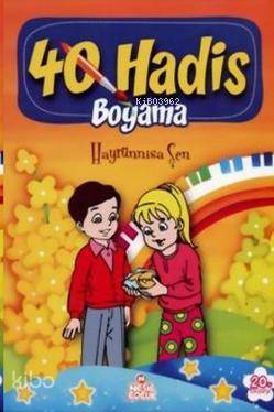 40 Hadis Boyama | Hayrünnisa Şen | Nesil Yayınları