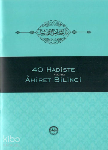 40 Hadiste Ahiret Bilinci | Kolektif | Diyanet İşleri Başkanlığı