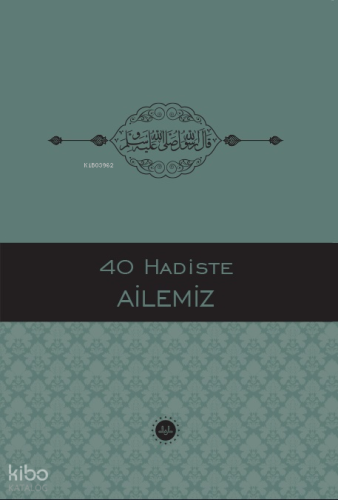 40 Hadiste Ailemiz | Kolektif | Diyanet İşleri Başkanlığı