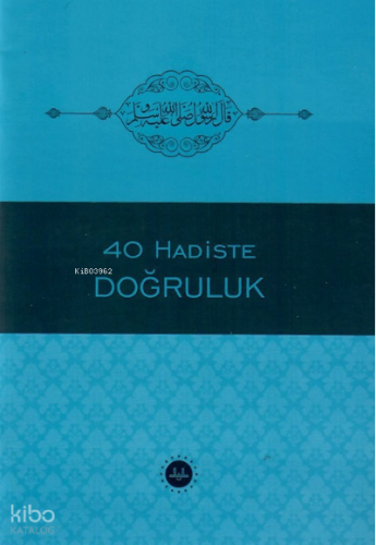 40 Hadiste Doğruluk | Kolektif | Diyanet İşleri Başkanlığı