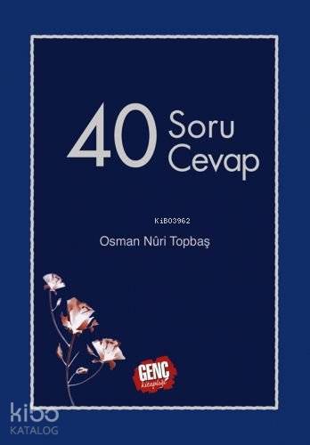 40 Soru 40 Cevap | Osman Nuri Topbaş | Erkam Yayınları